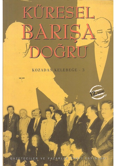 Küresel Barışa Doğru : Kozadan Kelebeğe 3