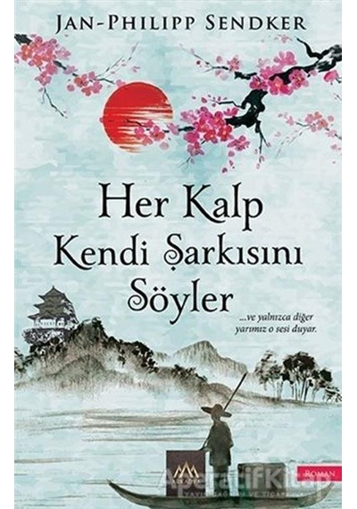 Her Kalp Kendi Şarkısını Söyler - Jan-Philipp Sendker - Arkadya Yayınları