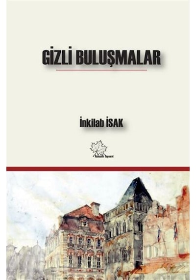 Gizli Buluşmalar / İnkilab İsak