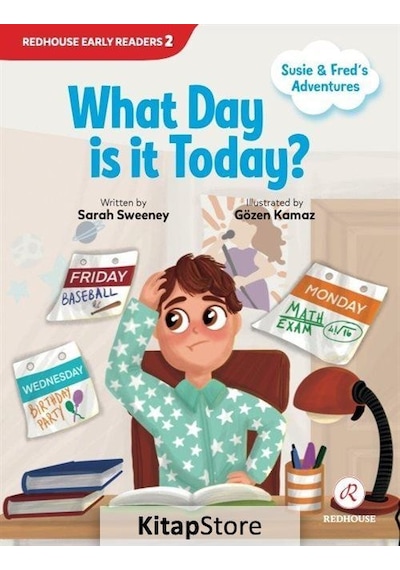 What Day is it Today? Susie and Fred's Adventures - Sarah Sweeney - Redhouse Yayınları
