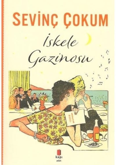 İskele Gazinosu - Sevinç Çokum - Kapı Yayınları
