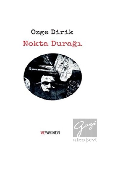 Nokta Durağı - Özge Dirik - Ve Yayınevi