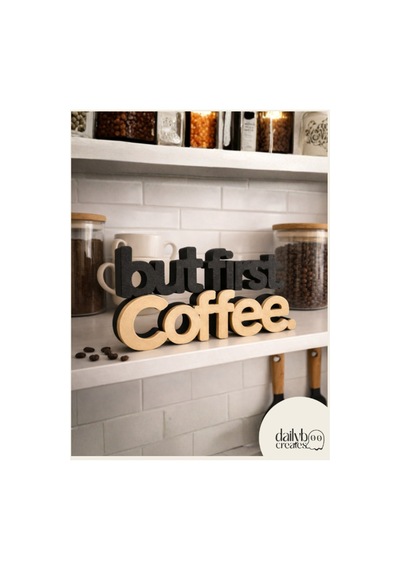 But First Coffee 2 Renk Dekoratif Yazı-kahve Köşesi Dekoru-konsol Biblo-masaüstü Aksesuar