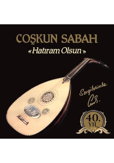 Coşkun Sabah Hatıram Olsun Plak 40. Yıl Özel Baskı, Stereo Lp
