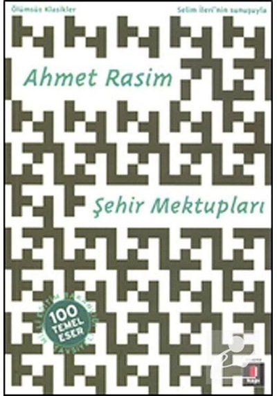 Şehir Mektupları - 100 Temel Eser - Ahmet Rasim
