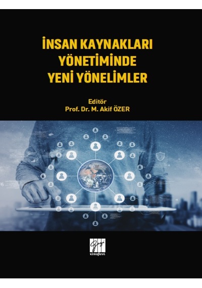 Gazi Kitabevi - İnsan Kaynakları Yönetiminde Yeni Yönelimler - Prof. Dr. M. Akif ÖZER
