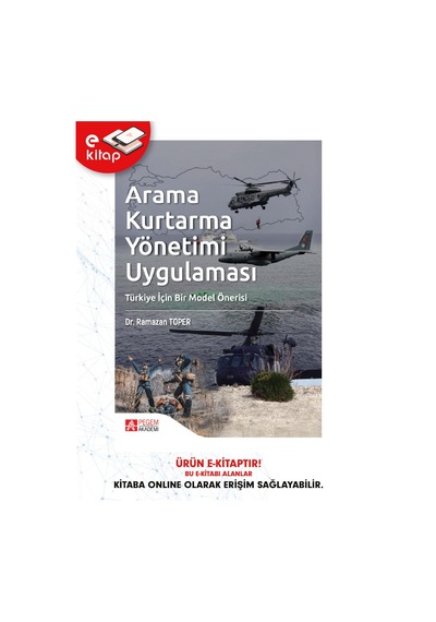 Arama Kurtarma Yönetimi Uygulaması Türkiye İçin Bir Model Önerisi