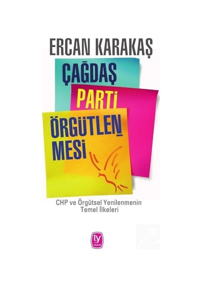 Çağdaş Parti Örgütlenmesi-Chp ve Örgütsel Yenilenmenin Temel İlkeleri - Ercan Karakaş - Tekin Yayınevi