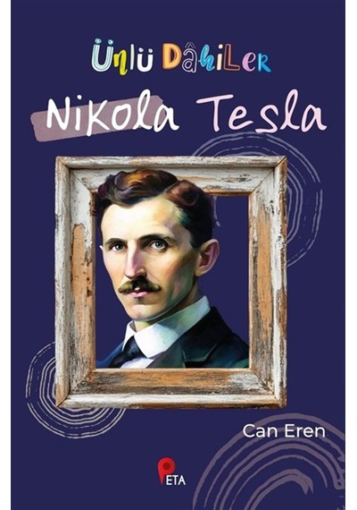 Ünlü Dahiler / Nikola Tesla / Can Eren