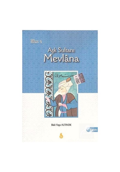 Aşk Sultanı Mevlana - Baki Yaşa Altınok - Detay Yayıncılık