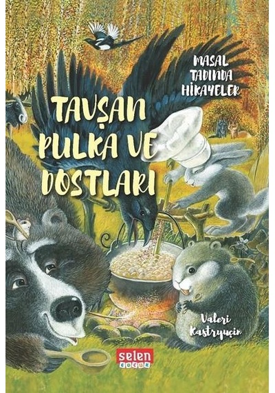 Tavşan Pulka Ve Dostları - Selen Çocuk Yayınları