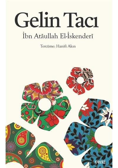 Gelin Tacı - İbn Ataullah El-İskenderi - Veciz Yayınları