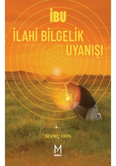 İbu İlahi Bilgelik Uyanışı / Sevinç Eren