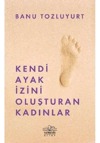 Kendi Ayak Izini Oluşturan Kadınlar 9786258400755