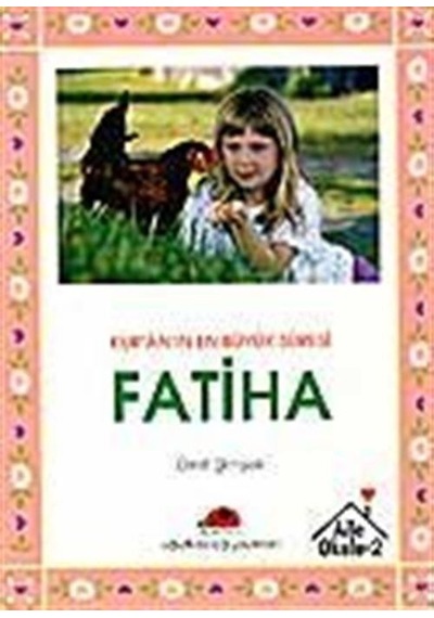 Kur'an'ın En Büyük Süresi Fatiha / Ümit Şimşek