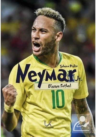 Neymar Jr - Efsane Futbol / Şebnem Pişkin