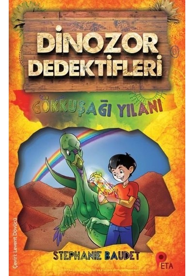 Gökkuşağı Yılanı - Dinozor Dedektifleri - Stephanie Baudet - Peta