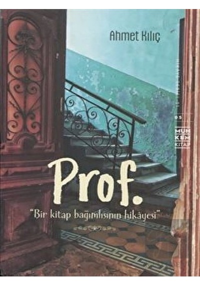 Prof. Bir Kitap Bağımlısının hikayesi Muhkem Kitap - Muhkem Kitap