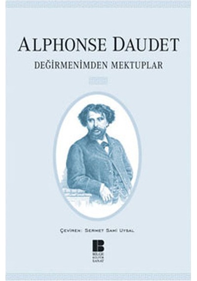 Değirmenimden Mektuplar - Alphonse Daudet - Bilge Kültür Sanat