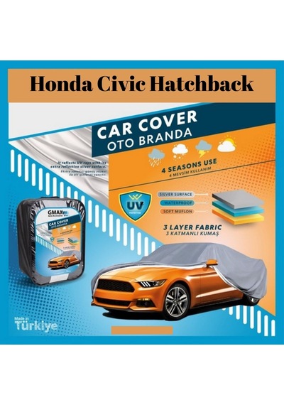 Honda Civic Hatchback Uyumlu Oto Branda Su Geçirmez 3 Katmanlı 4 Mevsimlik Araca Özel Araç Örtüsü Araba Brandası 1 Adet
