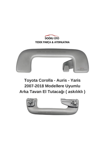 Corolla - Auris - Yaris İçin Arka Tavan El Tutacağı 2007-2018