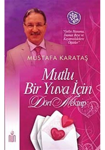 Mutlu Bir Yuva İçin Dört Mektup / Prof. Dr. Mustafa Karataş