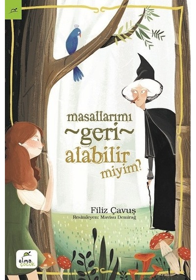 Masallarımı Geri Alabilir Miyim? - Filiz Çavuş - Elma Yayınevi