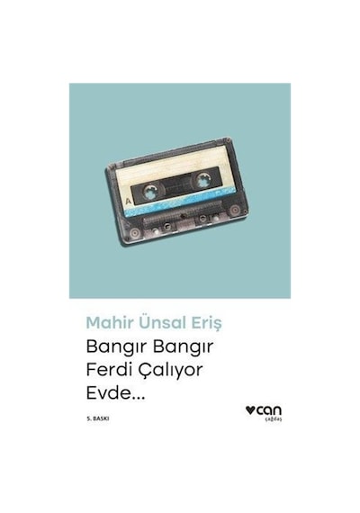 Bangır Bangır Ferdi Çalıyor Evde - Mahir Ünsal Eriş - Can Yayınları