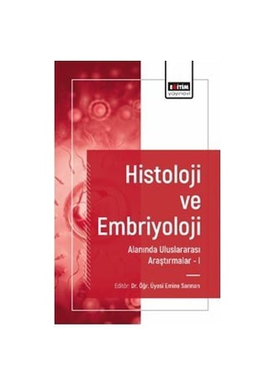 Histoloji Ve Embriyoloji Alanında Uluslararası Araştırmalar I ...