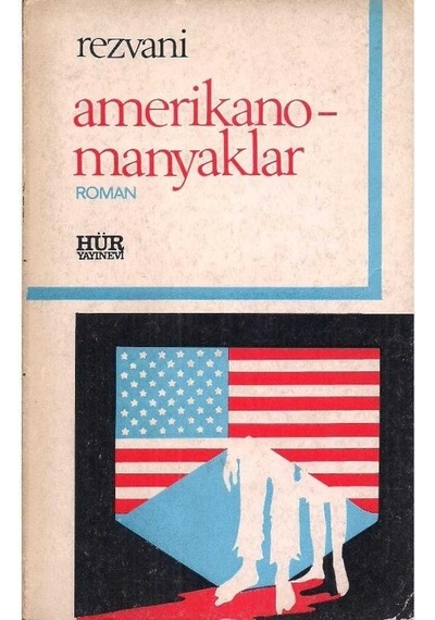 Amerikanomanyaklar - Serge Rezvani