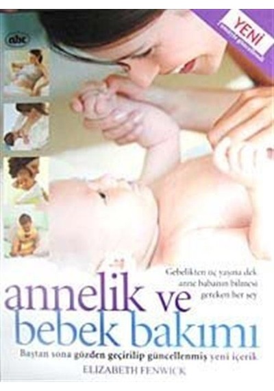 Annelik ve Bebek Bakımı 2015 - Elizabeth Fenwick - Abc Yayınevi