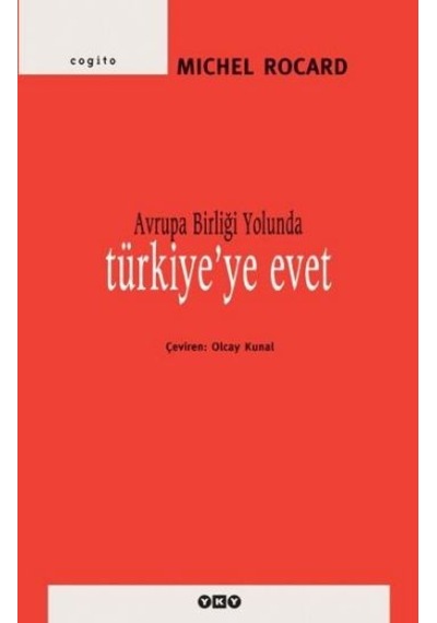 Avrupa Birliği Yolunda Türkiye'Ye  Evet