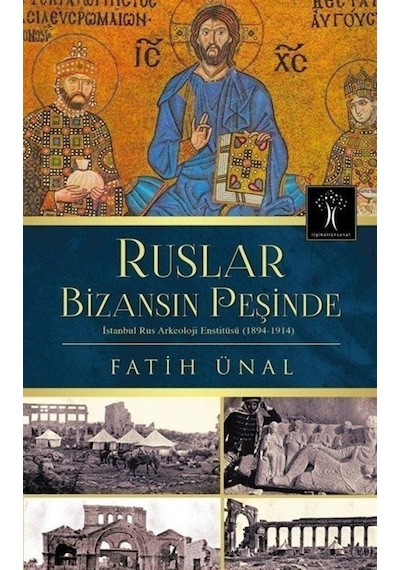 Ruslar Bizansın Peşinde / Fatih Ünal 9786055857417