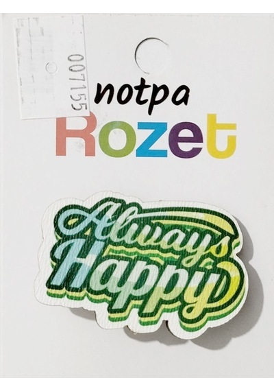 Notpa Rozet Ahşap Always Happy - 3 Adet Çok Renkli