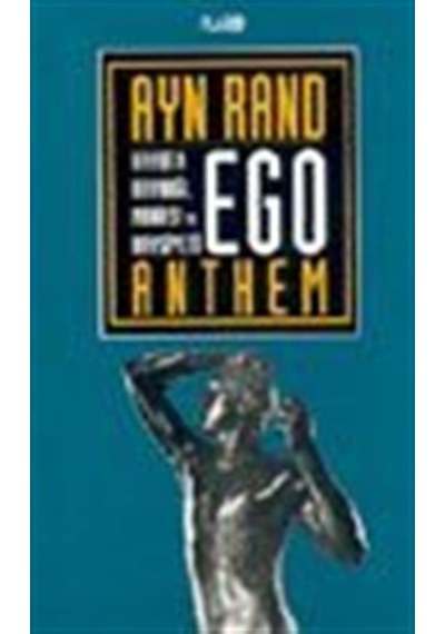 Ego- Hayatın Kaynağı, Manası ve Haysiyeti / Ayn Rand