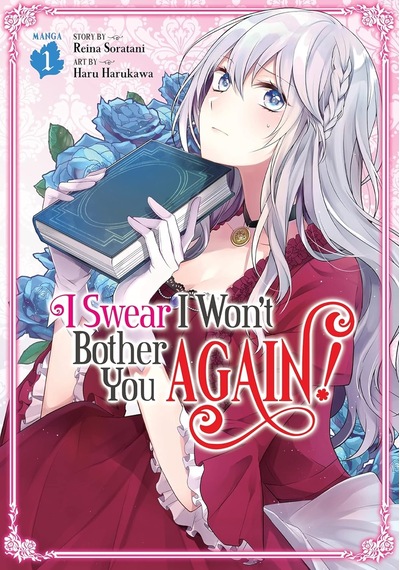 I Swear I Won't Bother You Again Manga Vol. 1