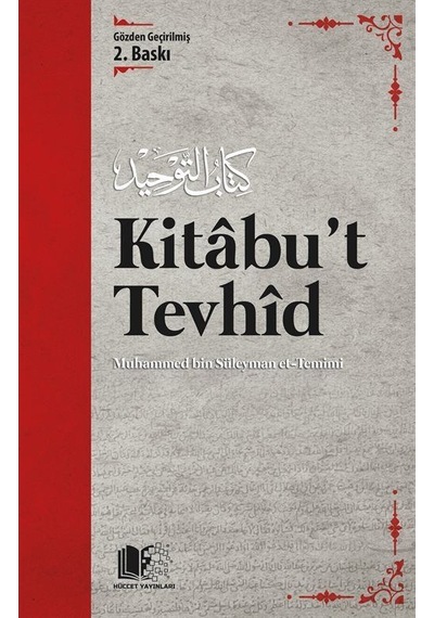 Kitabu't Tevhid - Muhammed b. Süleyman et-Temimi - Hüccet Yayınları