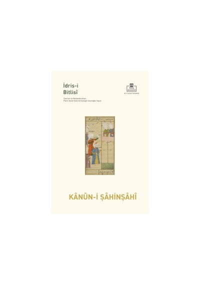 Kanun-i Şahenşahi - İdris-i Bitlisi - Timaş Akademi