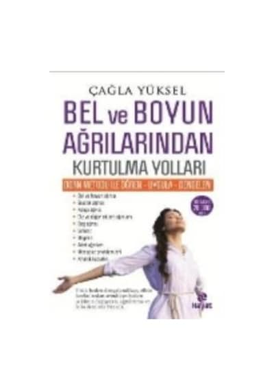 Bel ve Boyun Ağrılarından Kurtulma Yolları - Çağla Yüksel - Hayat Yayıncılık