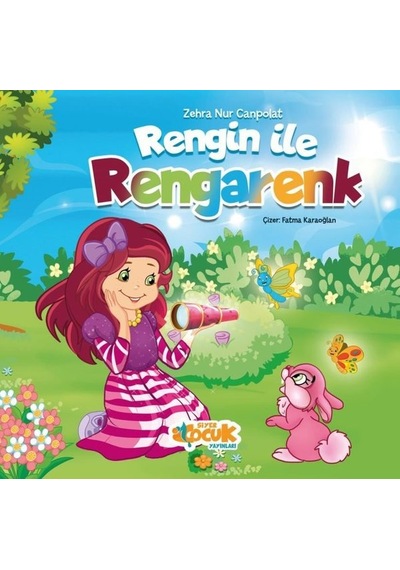 Rengin ile Rengarenk - Zehra Nur Canpolat - Siyer Yayınları