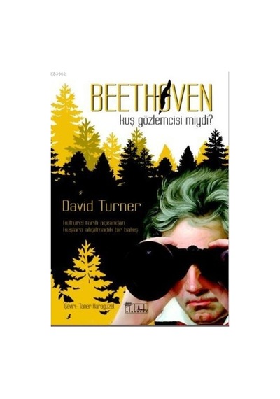 Beethoven Kuş Gözlemcisi Miydi?  - David Turner  - Alabanda
