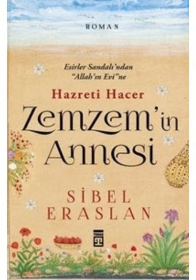 Hazreti Hacer Zemzemin Annesi Sibel Eraslan