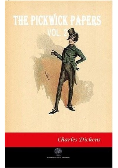 The Pickwick Papers Vol 2 - Charles Dickens - Platanus Publishing
