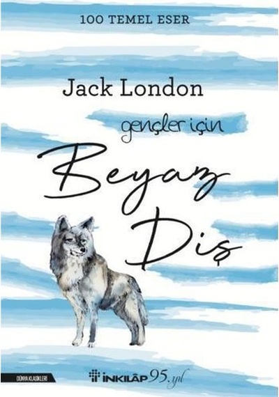 Beyaz Diş - Jack London - İnkılap Kitabevi