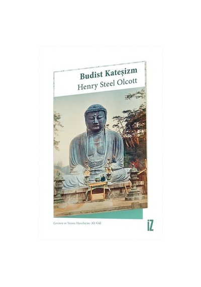 Budist Kateşizm - Henry Steel Olcott - İz Yayıncılık