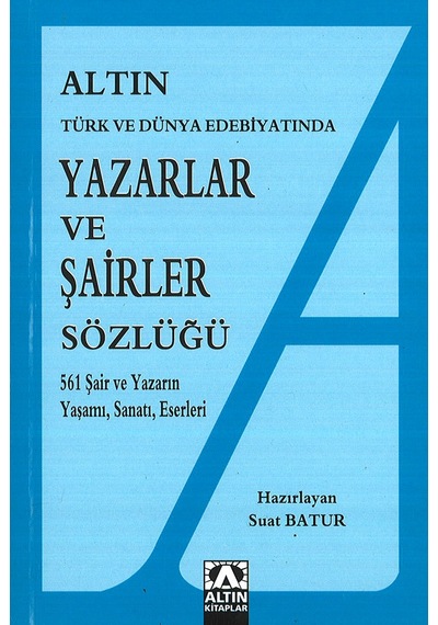 Yazarlar Ve Şairler Sözlüğü Suat Batur Altın Yay