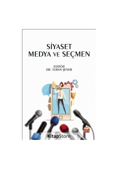 Siyaset Medya ve Seçmen- Nobel Bilimsel Eserler