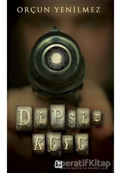 Dipsiz Kuyu - Orçun Yenilmez - Çınaraltı Yayınları