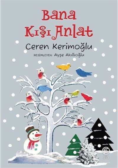 Bana Kışı Anlat - Ceren Kerimoğlu - Sia