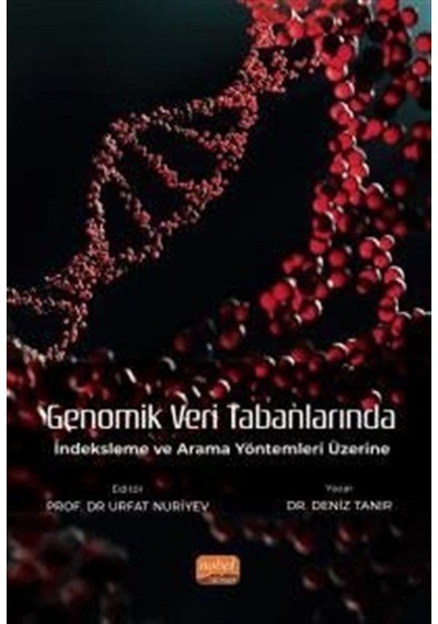 Genomik Veri Tabanlarında İndeksleme ve Arama Yöntemleri Üzerine - Deniz Tanır - Nobel Bilimsel Eserler